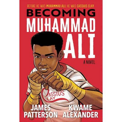 Quick Picks for Reluctant Readers (#QP2022) Featured Review of Becoming  Muhammad Ali by James Patterson & Kwame Alexander, and illustrated by Dawud  Anyabwile – The Hub