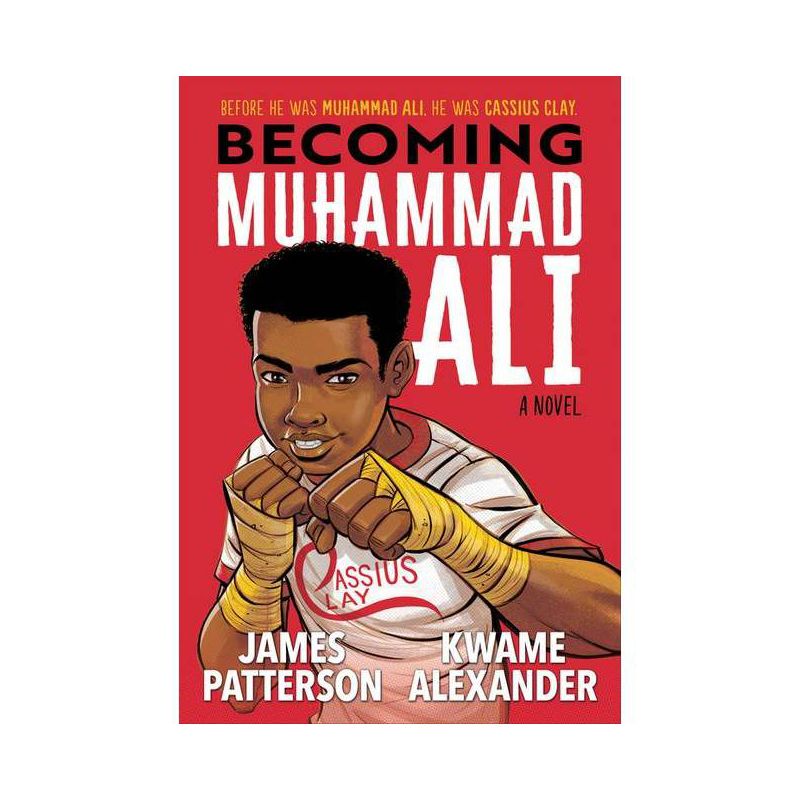 Becoming Muhammad Ali - by James Patterson & Kwame Alexander, 1 of 2