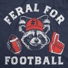 Mens Funny T Shirts Feral For Football Sarcastic Raccoon Graphic Novelty Tee For Men - Crazy Dog Men's T Shirt For Football Season - 2 of 4