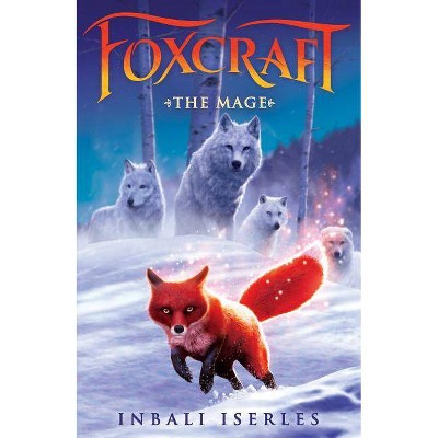 The Mage (Foxcraft, Book 3), 3 - by  Inbali Iserles (Hardcover)