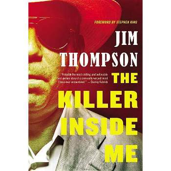 The Killer Inside Me - (Mulholland Classic) by  Jim Thompson (Paperback)