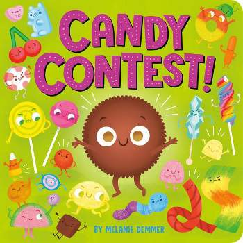 Candy Contest! - by  Melanie Demmer (Board Book)