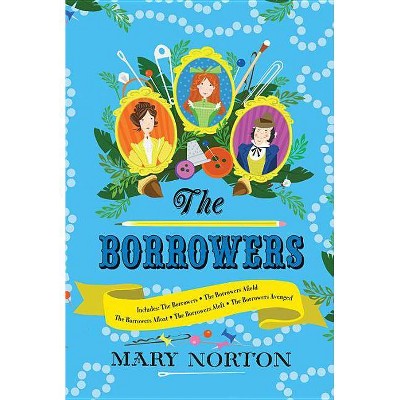 Borrowers Collection - by  Mary Norton (Hardcover)