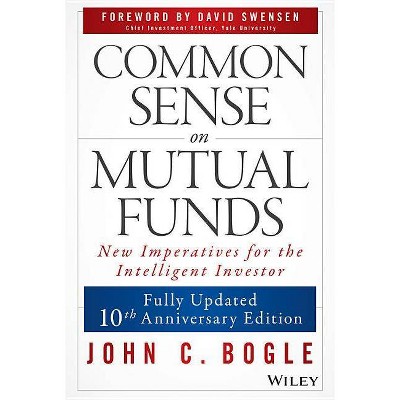 Common Sense on Mutual Funds - by  John C Bogle (Hardcover)