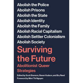 Surviving the Future - by  Scott Branson & Raven Hudson & Bry Reed (Paperback)