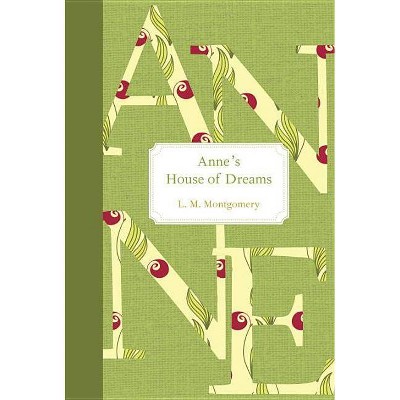 Anne's House of Dreams - (Anne of Green Gables) by  L M Montgomery (Hardcover)