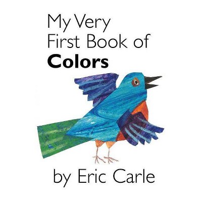My Very First Book Of Colors - by Eric Carle