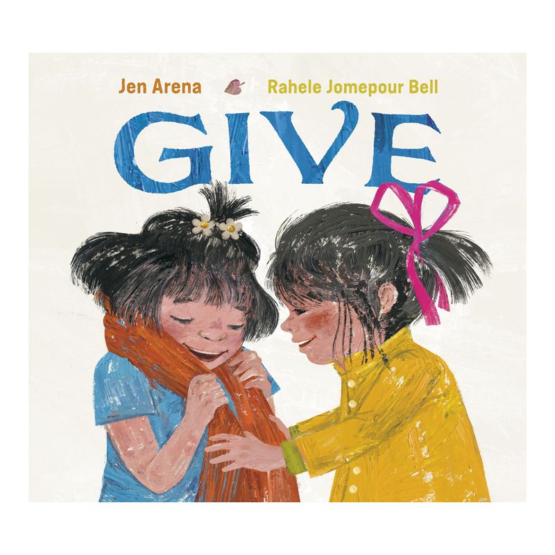 Give - by  Jen Arena (Hardcover), 1 of 2
