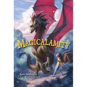 Magicalamity - by  Kate Saunders (Paperback) - 1 of 1