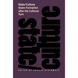 State/Culture - (The Wilder House Politics, History and Culture) by  George Steinmetz (Paperback) - 1 of 1