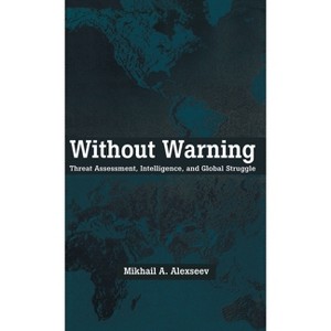 Without Warning - by  Mikhail A Alexseev (Hardcover) - 1 of 1