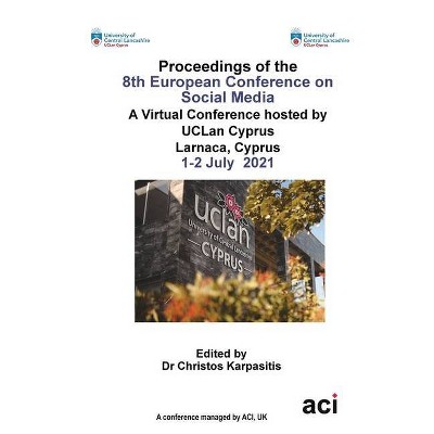 ECSM 2021- Proceedings of the 8th European Conference on Social Media - by  Christos Karpasitis (Paperback)