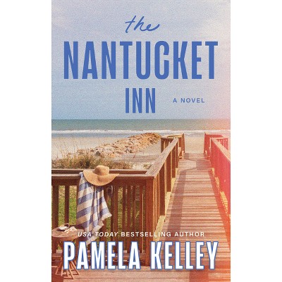 The Nantucket Inn - by  Pamela Kelley (Paperback)
