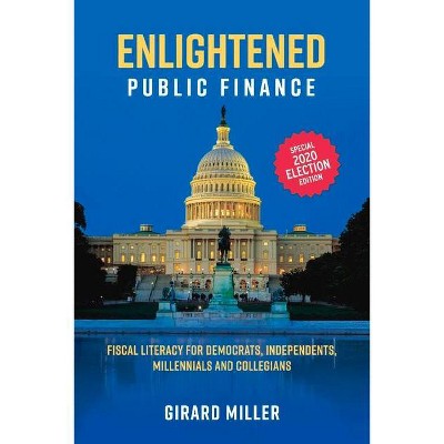  Enlightened Public Finance - Annotated by  Girard Miller (Paperback) 