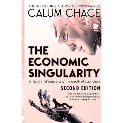 The Economic Singularity - by  Calum Chace (Paperback)