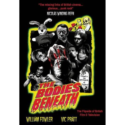 The Bodies Beneath - (Strange Attractor Press) by  William Fowler & Vic Pratt (Paperback)