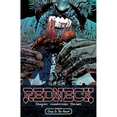  Redneck Volume 1: Deep in the Heart - by  Donny Cates (Paperback) 