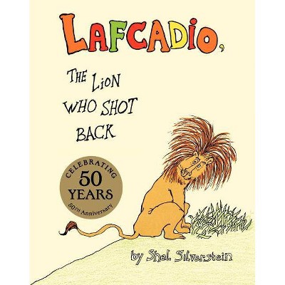 Lafcadio - by  Shel Silverstein (Hardcover)