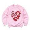 Simply Sage Market Women's Graphic Sweatshirt All You Need Is Love - 3 of 4