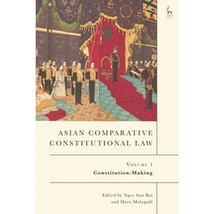 Asian Comparative Constitutional Law, Volume 1 - by  Ngoc Son Bui & Mara Malagodi (Hardcover) - 1 of 1