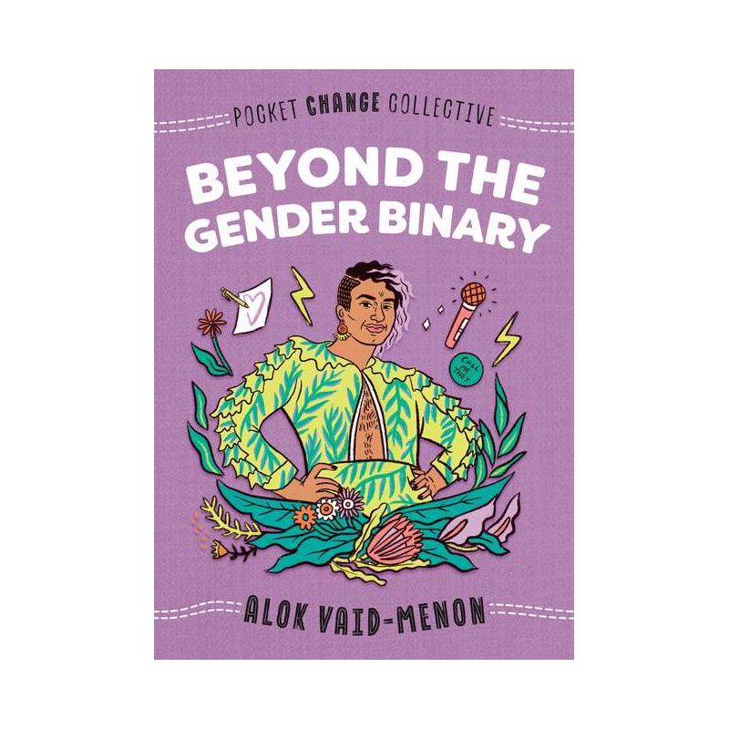 Beyond the Gender Binary - (Pocket Change Collective) by Alok Vaid-Menon (Paperback), 1 of 2