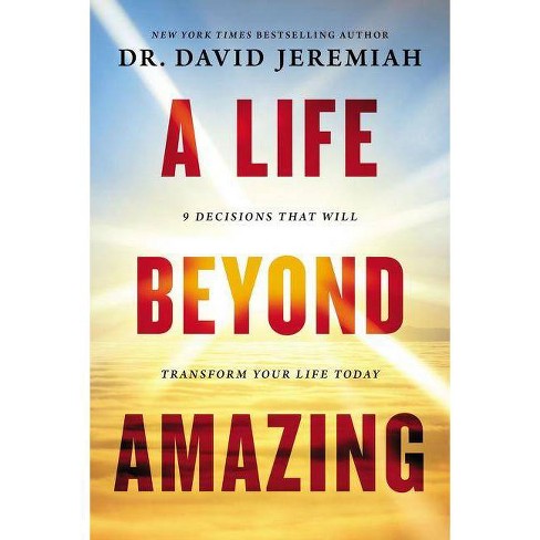 A Life Beyond Amazing - by  David Jeremiah (Paperback) - image 1 of 1