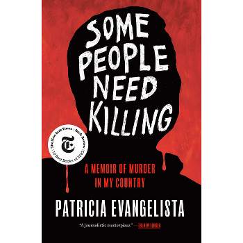 Some People Need Killing - by  Patricia Evangelista (Hardcover)