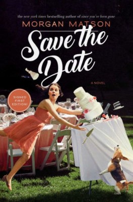 Save the Date -  Signed by Morgan Matson (Hardcover)