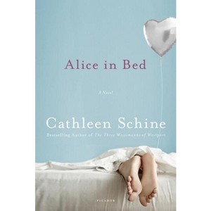 Alice in Bed - by  Cathleen Schine (Paperback) - 1 of 1