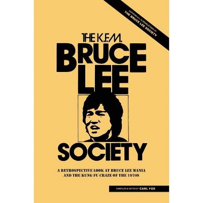 The Bruce Lee Society - by  Carl Fox (Paperback)