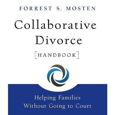 Collaborative Divorce Handbook - by  Forrest S Mosten (Paperback)