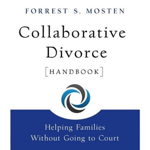 Collaborative Divorce Handbook - by  Forrest S Mosten (Paperback) - 1 of 1