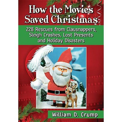 How the Movies Saved Christmas - by  William D Crump (Paperback)