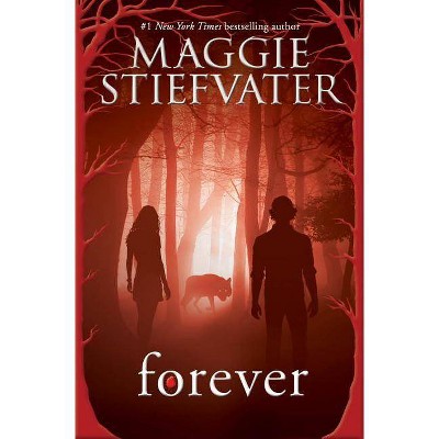 Forever (Shiver, Book 3), 3 - by  Maggie Stiefvater (Paperback)