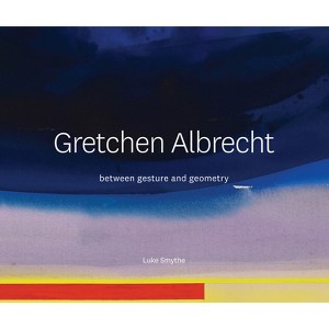 Gretchen Albrecht - 2nd Edition by  Luke Smythe (Hardcover) - 1 of 1