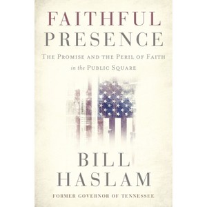 Faithful Presence - by  Bill Haslam (Paperback) - 1 of 1