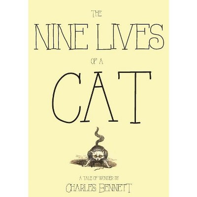 The Nine Lives of a Cat - by  Charles Bennett (Paperback)