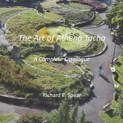 The Art of Athena Tacha. a Complete Catalogue - by  Richard E Spear (Hardcover)