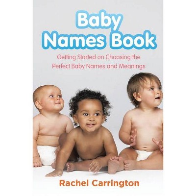 Baby Names Book - by  Rachel Carrington (Paperback)