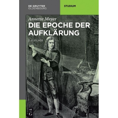 Die Epoche der Aufklärung - (Akademie Studienbücher - Geschichte) 2nd Edition by  Annette Meyer (Paperback)