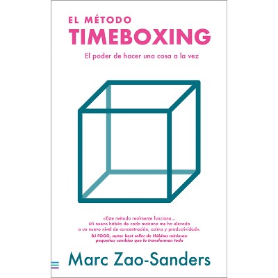 Método Timeboxing, El - by  Marc Zao-Sanders (Paperback)