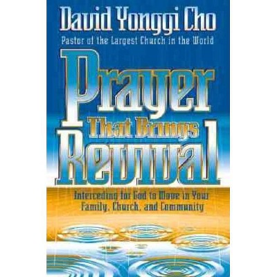 Prayer That Brings Revival - by  Cho (Paperback)