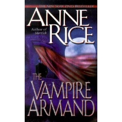 The Vampire Armand - (Vampire Chronicles) by  Anne Rice (Paperback)