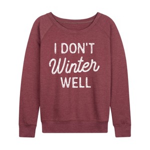 Women's - Instant Message - I Dont Winter Well Lightweight French Terry Wide Neck Long Sleeve Graphic Shirt - 1 of 4