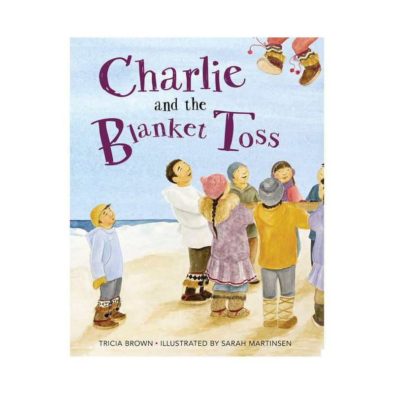Charlie and the Blanket Toss - by  Tricia Brown (Paperback), 1 of 2