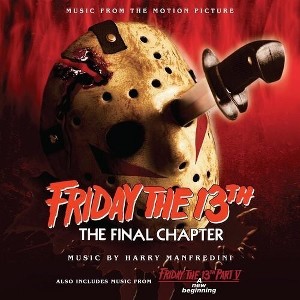 Friday the 13th Parts 4 & 5 & O.S.T. - Friday the 13th: The Final Chapter / Friday the 13th, Part V: A New Beginning (Music From the Motion Pictures) - 1 of 1