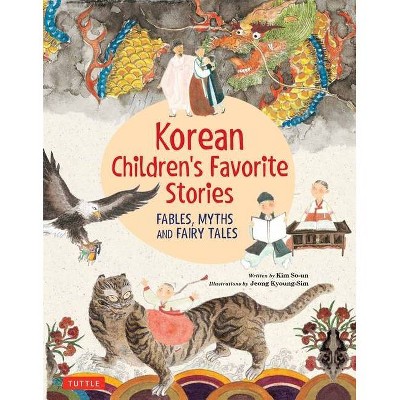 Korean Children's Favorite Stories - by  Kim So-Un (Hardcover)