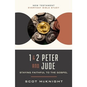 1 and 2 Peter and Jude - (New Testament Everyday Bible Study) by  Scot McKnight (Paperback) - 1 of 1