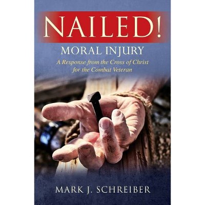 Nailed! - by  Mark J Schreiber (Paperback)