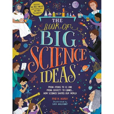 The Book of Big Science Ideas - by  Freya Hardy (Hardcover)